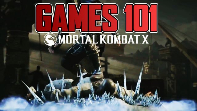 Mortal Kombat X (Games 101)