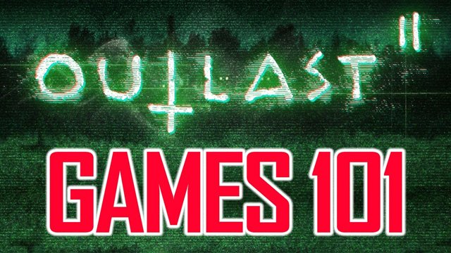Everything You Need To Know About Outlast 2 (Games 101)