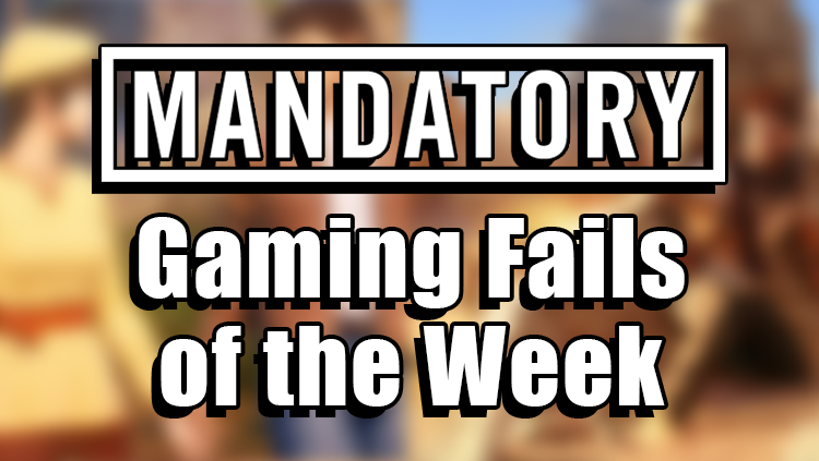 gaming fails of the week