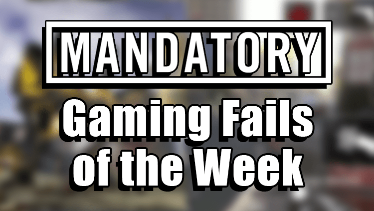 gaming fails of the week