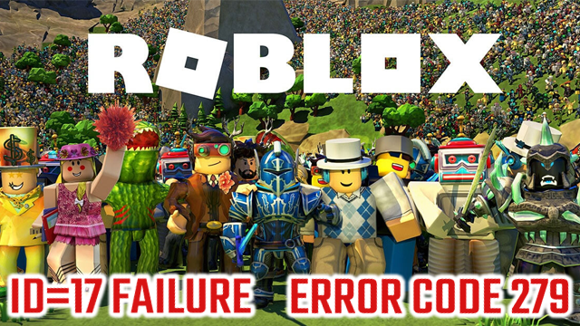 On Roblox, I receive an error message 'Roblox error code 279 and