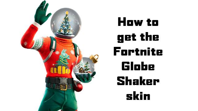Fortnite Globe Shaker skin