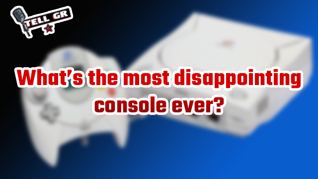 tell gr disappointing console