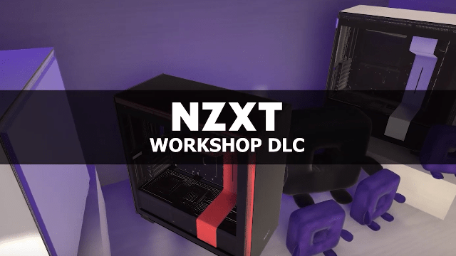 PC Building Simulator NZXT DLC