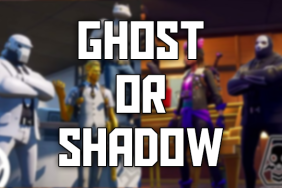Fortnite Ghost or Shadow