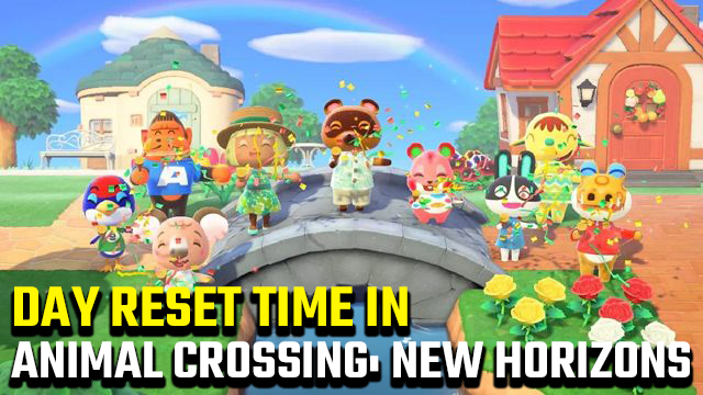 Animal Crossing New Horizons Day Reset Time