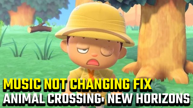 Animal Crossing: New Horizons Music Not Changing Fix