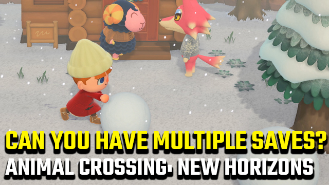 Animal Crossing: New Horizons multiple saves