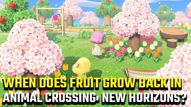 When Does Fruit Grow Back in Animal Crossing New Horizons