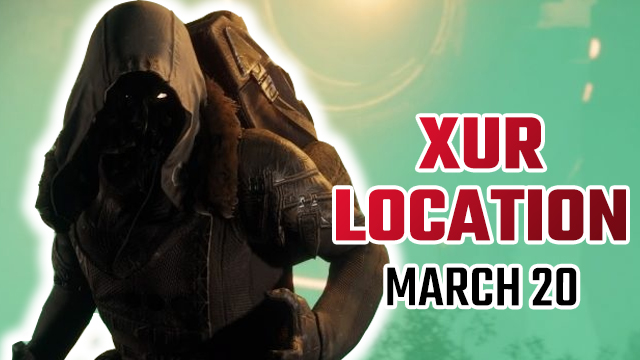 Destiny 2 Xur Location | Where is Xur today and what is he selling? (March 20)