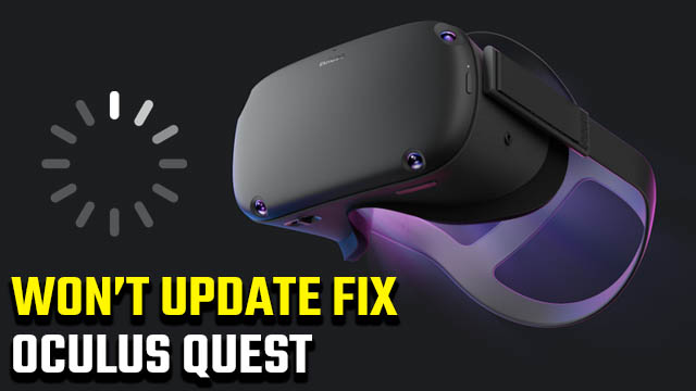 Oculus Quest won't update error fix | in infinite loop - GameRevolution
