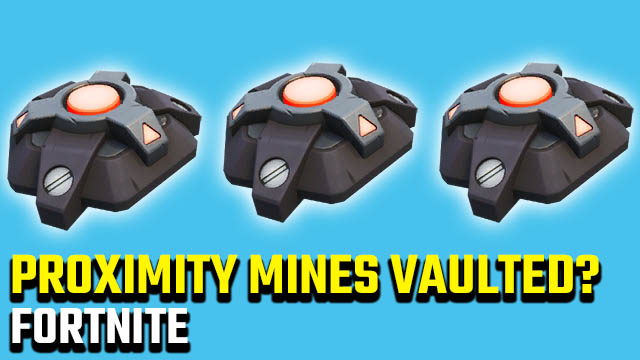 Proximity Mine Fortnite