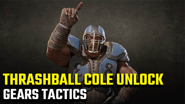 Thrashball Cole Gears Tactics pre-order bonus