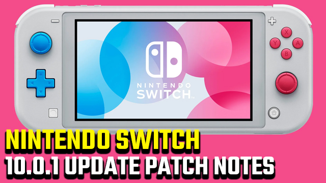 nintendo switch 10.0.1 update patch notes 2