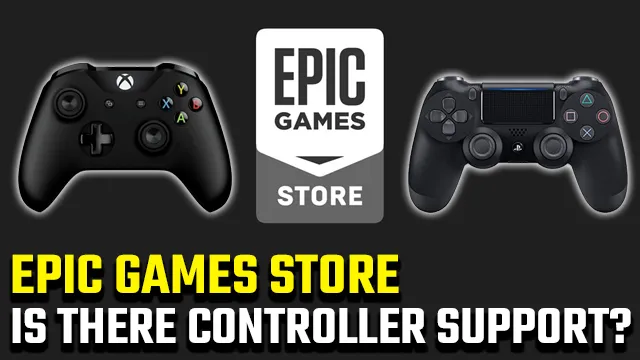 Does Epic Games have controller support? - GameRevolution