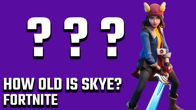 How old is Skye in Fortnite?
