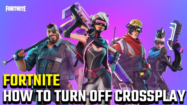 How to turn off Crossplay in Fortnite
