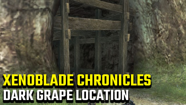 Xenoblade Chronicles Dark Grape Location