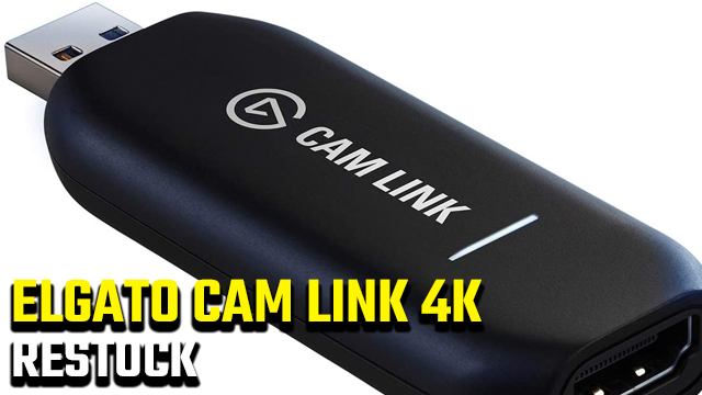 When is the Elgato Cam Link 4K restock?