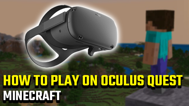 how to play Minecraft on Oculus Quest
