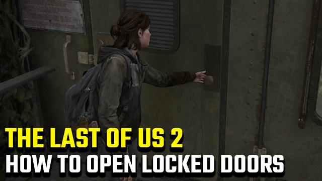 How to open locked doors in The Last of Us 2