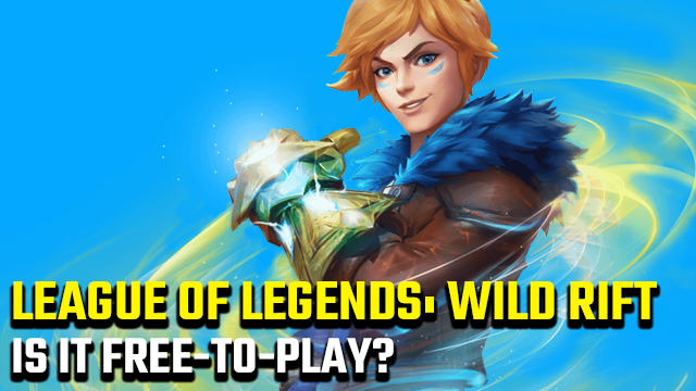 Is LoL: Wild Rift free-to-play? - GameRevolution