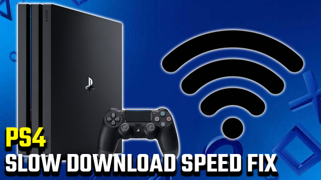 PS4 slow download speed fix