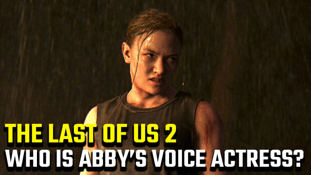The-Last-of-Us-2-Abby-Voice-Actress