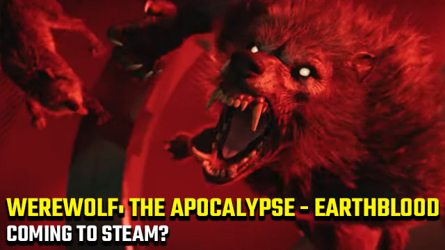 Werewolf The Apocalypse — Earthblood Steam