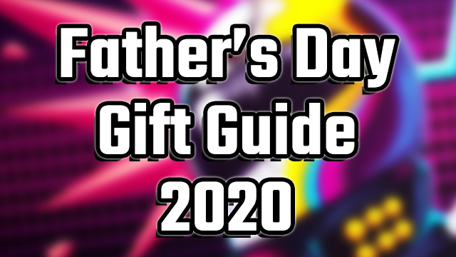 Father's Day Gift Guide 2020