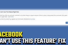 Facebook 'You Can't Use This Feature Right Now' error fix