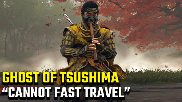 Ghost of Tsushima 'Cannot Fast Travel During Combat' Error Fix