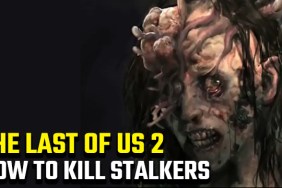 How to kill Stalkers in The Last of Us 2