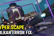 Hyper Scape Vulkan error fix
