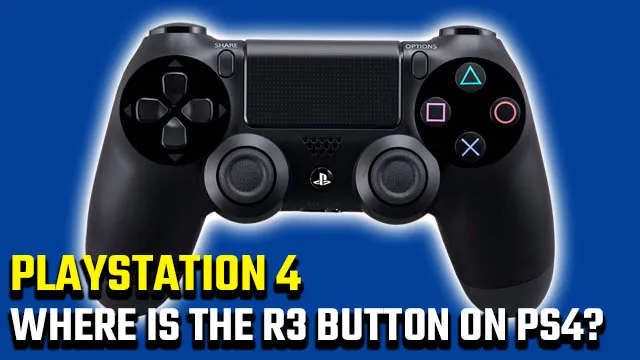 kølig bjærgning omhyggelig Where is R3 on a PS4 controller? - GameRevolution