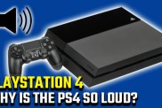 Why is my PS4 so loud?