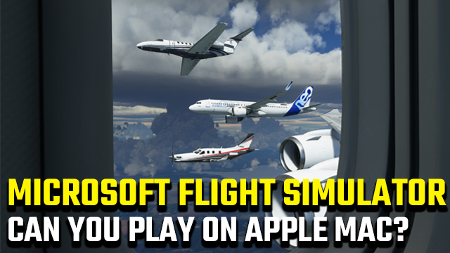 Can you get Microsoft Flight Simulator 2020 for Mac?