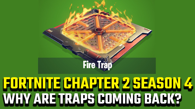 Fortnite Chapter 2 Season 4 Traps