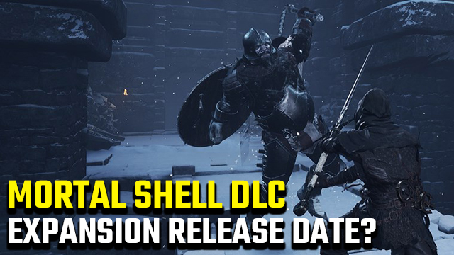 Is There A Mortal Shell Dlc Release Date Gamerevolution