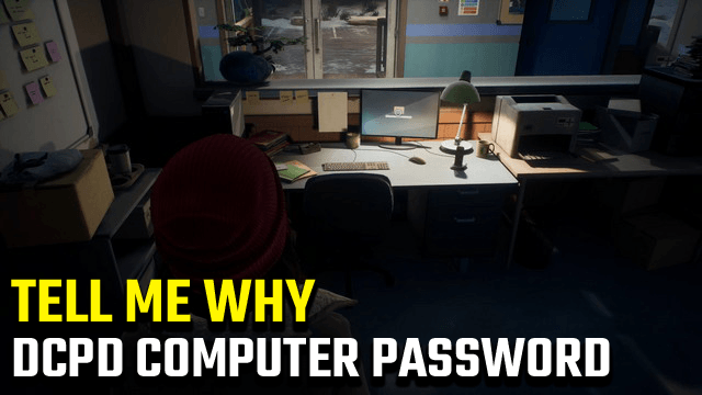 Tell Me Why Police Station Computer Password