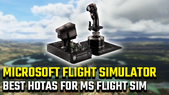 best HOTAS for Microsoft Flight Simulator 2020