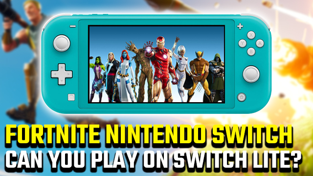 Can you play Fortnite on Switch Lite? -
