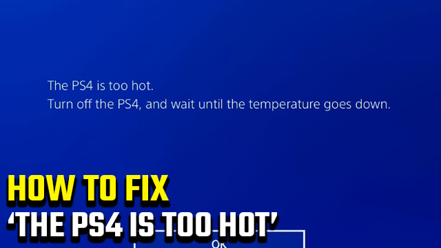 How to fix 'The is too hot' error - GameRevolution