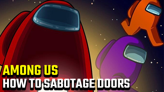 How to sabotage doors in Among Us