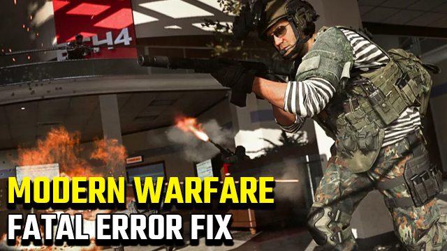 Modern Warfare Fatal Error 0x0000 Fix