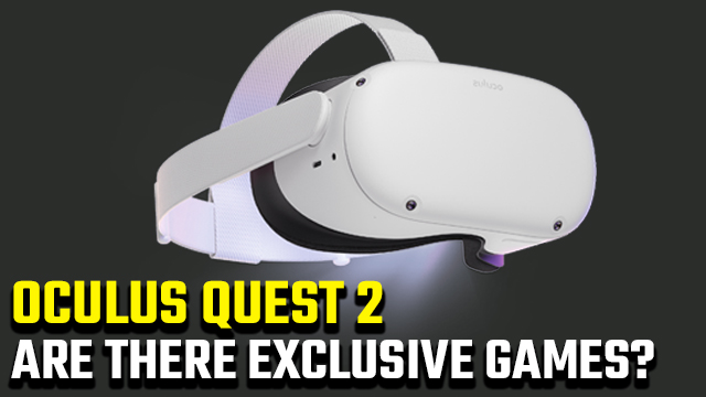 Oculus Quest 2 exclusive games