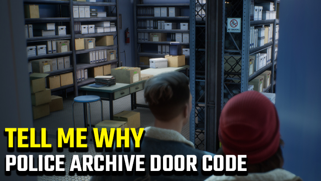 TELL ME WHY police archive door code