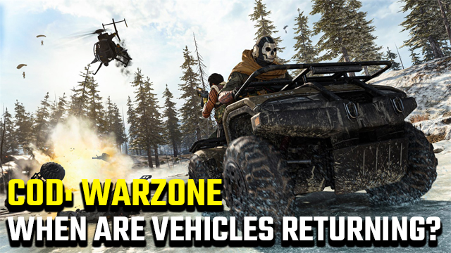 When will vehicles be back in Warzone?