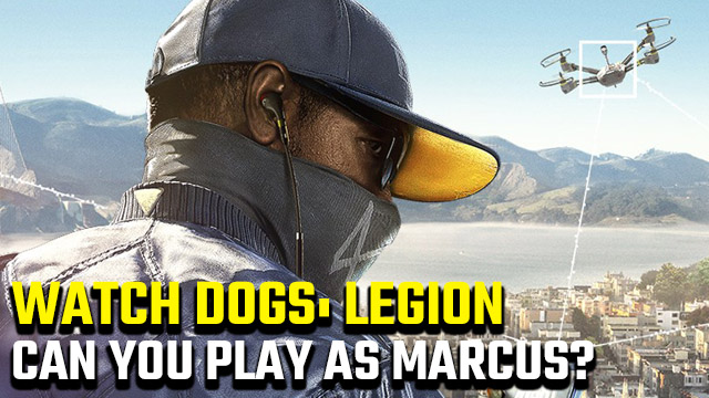 Can you play as Marcus in Watch Dogs: Legion