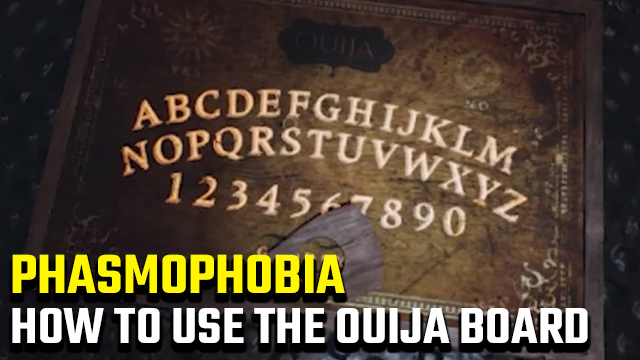 How to use the Ouija board in Phasmophobia